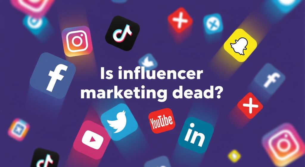 is influencer marketing dead?, Creator Marketing, Influencer Marketing Trend 2026