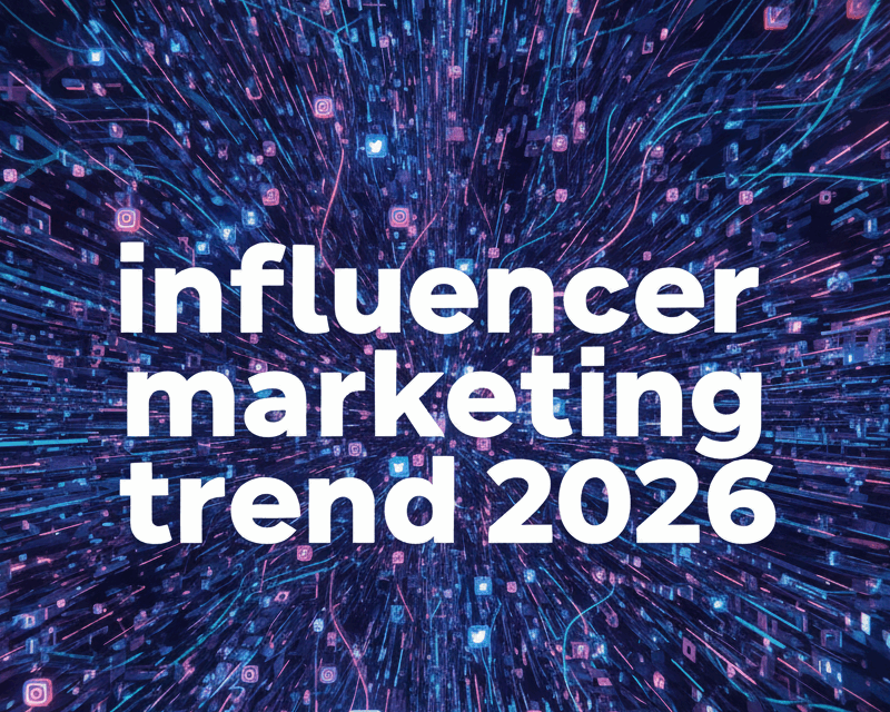2026 influencer playbook, future of marketing, influencer marketing 2026, creator-led marketing, creator marketing strategy
